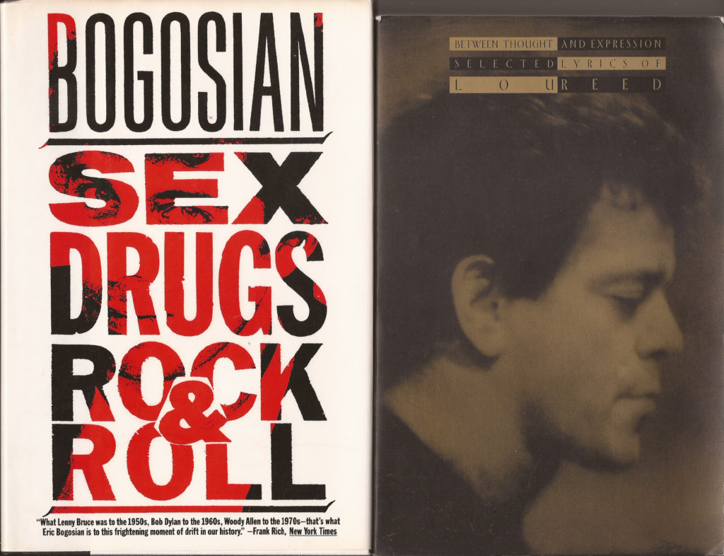 Covers of Eric Bogosian's "Sex Drugs Rock & Roll" and Lou Reed's "Between Thought and Expression: Selected Lyrics of Lou Reed" books.